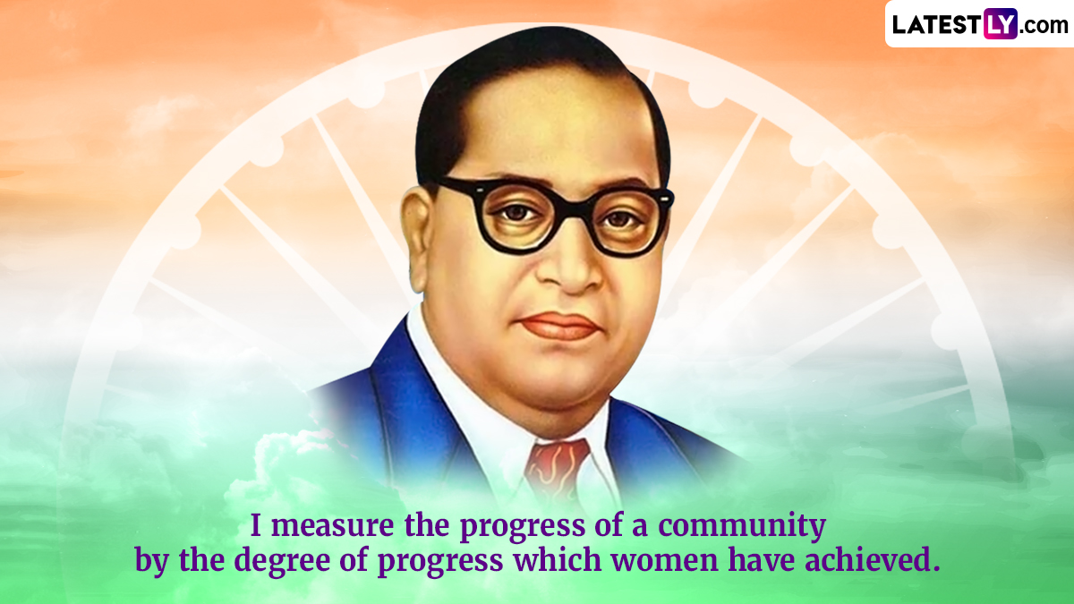 Ambedkar Jayanti Quotes And Inspirational Sayings By The Father