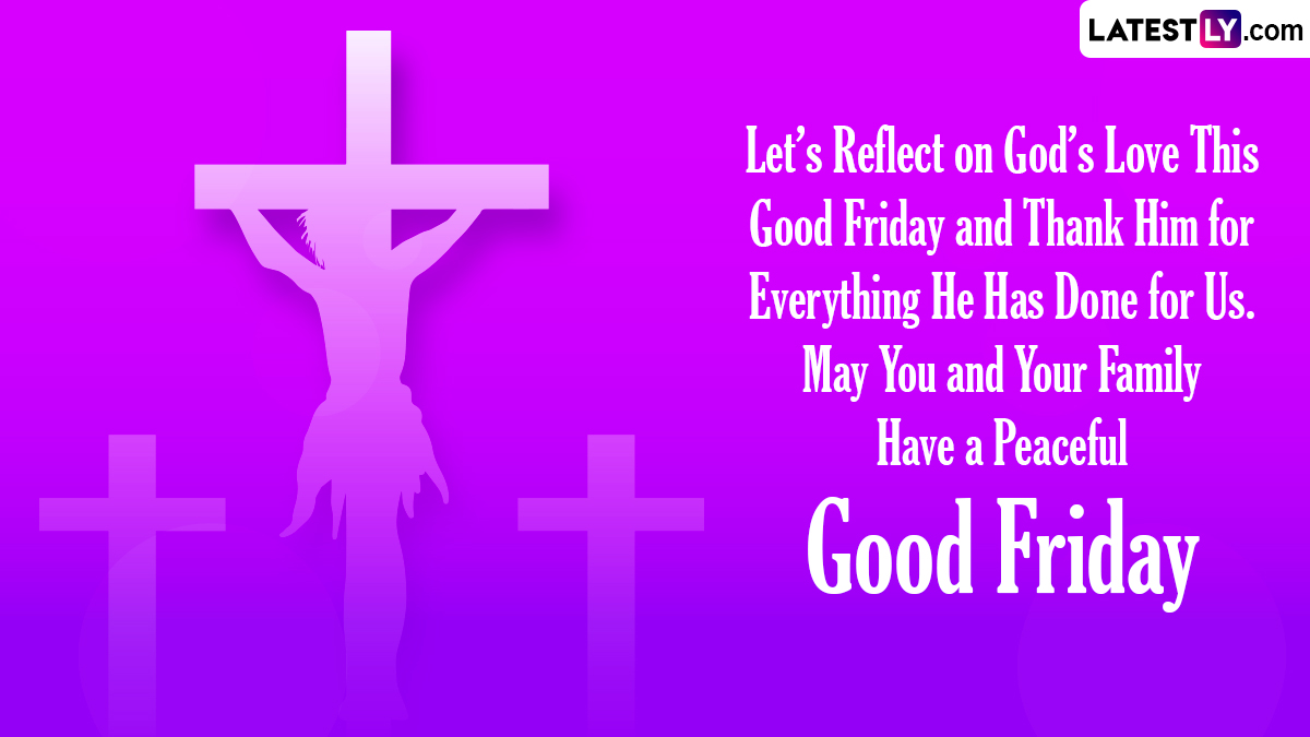 Good Friday 2024 Messages and Bible Verses Share Quotes, Sayings