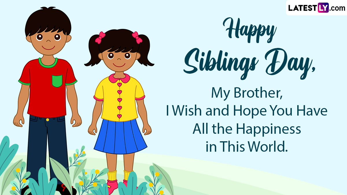 Happy Siblings Day 2024 Wishes and Greetings Send Sweet Quotes, Images