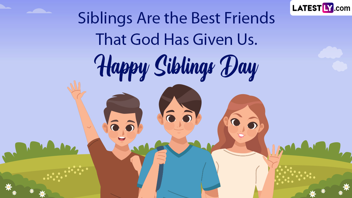 Happy Siblings Day 2024 Wishes and Greetings Send Sweet Quotes, Images