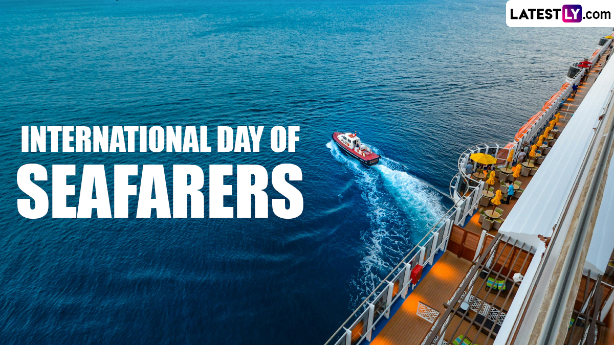 International Day Of Seafarer 2024 Wishes And Greetings: Share Day Of ...